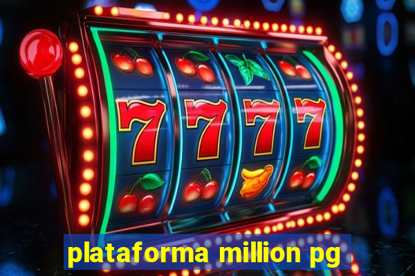 plataforma million pg